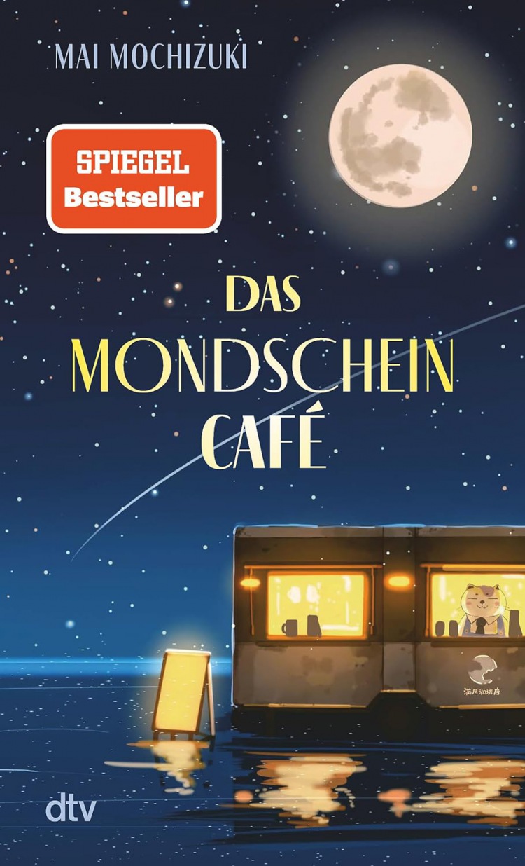 Mai Mochizuki: Das Mondscheincafé: Der inspirierende SPIEGEL-Bestseller