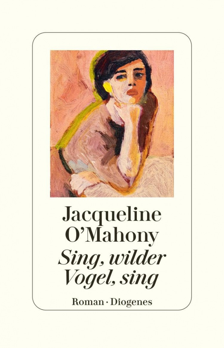 Jacqueline O'Mahony: Sing, wilder Vogel, sing