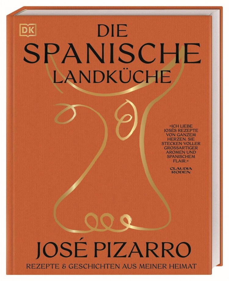 José Pizarro: Die spanische Landküche: Rezepte & Geschichten aus meiner Heimat. Eine kulinarische Reise ins ländliche Spanien