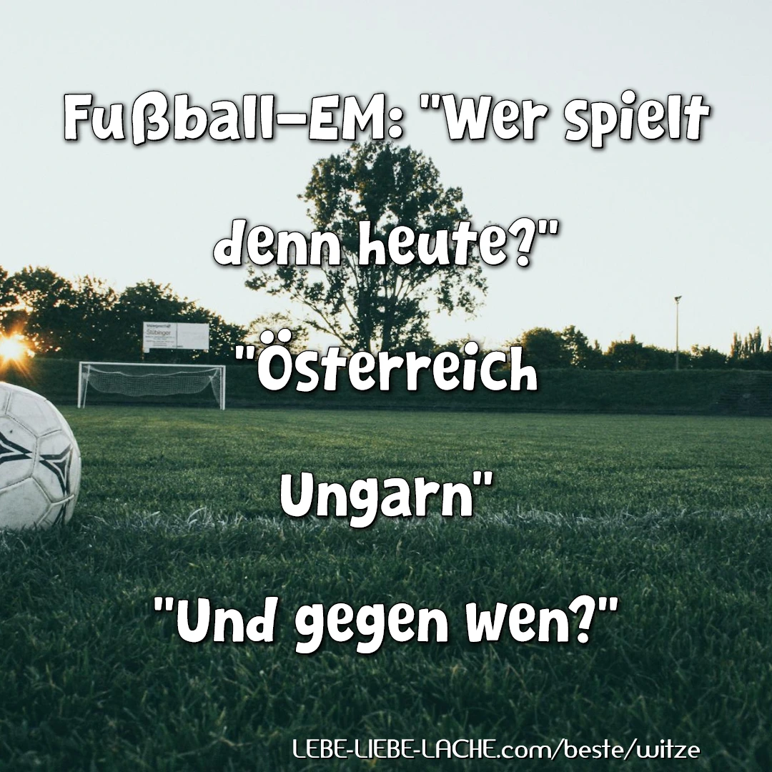 Fußball-EM: Wer spielt denn heute? Österreich Ungarn Und gegen wen?