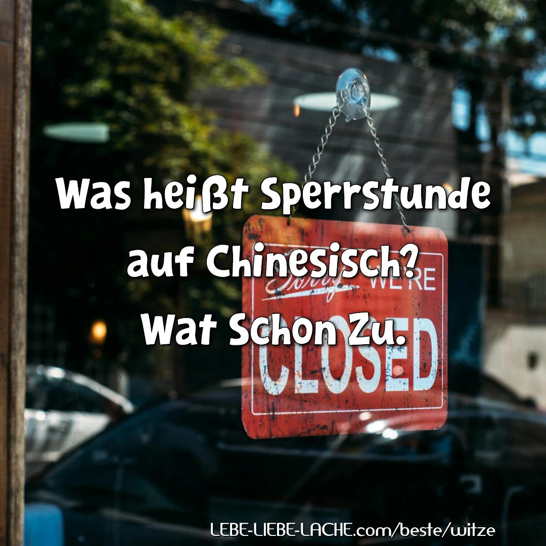 Was heißt Sperrstunde auf Chinesisch? Wat Schon Zu.