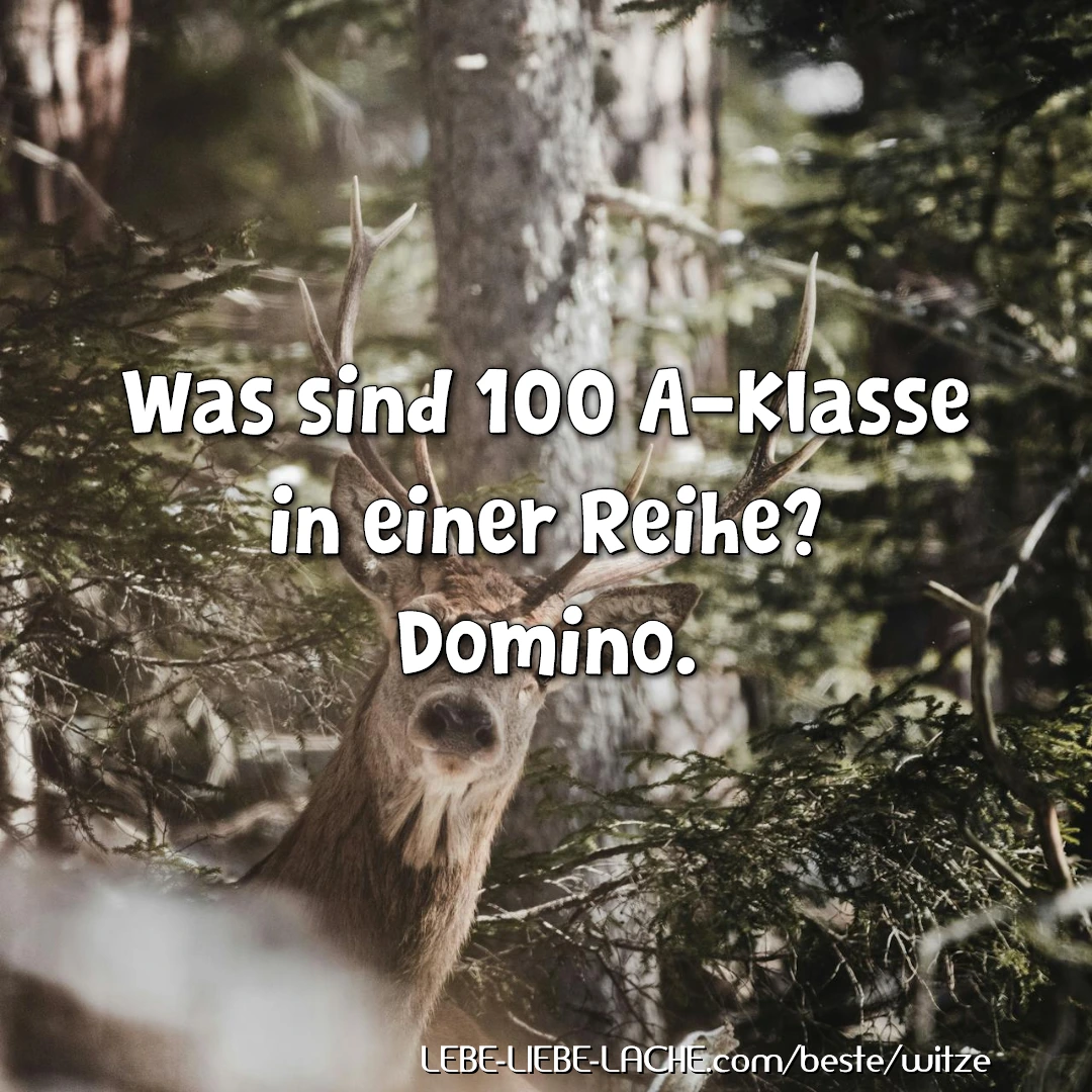 Was sind 100 A-Klasse in einer Reihe? Domino.