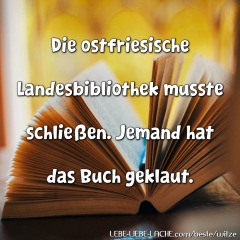 Die ostfriesische Landesbibliothek musste schließen. Jemand hat das Buch geklaut.