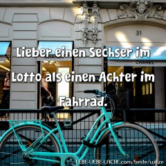 Lieber einen Sechser im Lotto als einen Achter im Fahrrad.