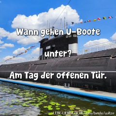 Wann gehen U-Boote unter? Am Tag der offenen Tür.