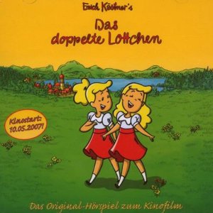 Erich Kästner: Das doppelte Lottchen. Das Original-Hörspiel zum Kinofilm
