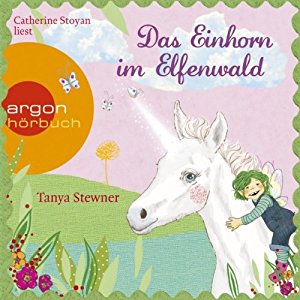 Tanya Stewner: Das Einhorn im Elfenwald (Florentine und Pauline 3)