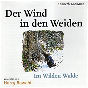 Kenneth Grahame: Der Wind in den Weiden