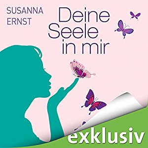 Susanna Ernst: Deine Seele in mir