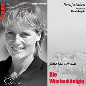 Edelgard Abenstein: Jutta Kleinschmidt - Die Wüstenkönigin (Frauen - Berufsrisiken)