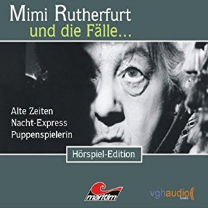 Maureen Butcher Ben Sachtleben Ellen B. Crown: Mimi Rutherfurt und die Fälle... Alte Zeiten, Nacht-Express, Puppenspielerin