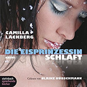 Camilla Läckberg: Die Eisprinzessin schläft