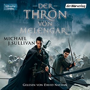 Michael J. Sullivan: Der Thron von Melengar (Riyria 1)
