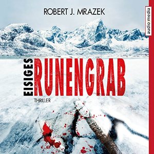 Robert J. Mrazek: Eisiges Runengrab