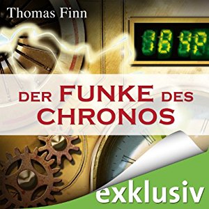 Thomas Finn: Der Funke des Chronos: Ein Zeitreise-Roman