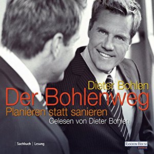 Horbuch Der Bohlenweg Von Dieter Bohlen Horbuch Ungekurzt