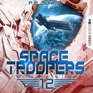 P. E. Jones: Der Anschlag (Space Troopers 12)