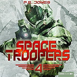 P. E. Jones: Die Rückkehr (Space Troopers 4)