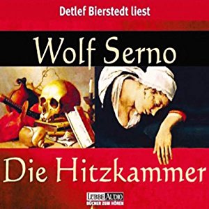 Wolf Serno: Die Hitzkammer