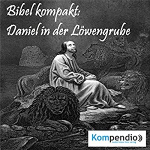 Alessandro Dallmann: Daniel in der Löwengrube (Bibel kompakt)