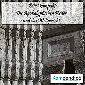 Alessandro Dallmann: Die Apokalyptischen Reiter und das Weltgericht (Bibel kompakt)