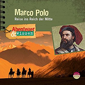 Berit Hempel: Marco Polo: Reise ins Reich der Mitte (Abenteuer & Wissen)