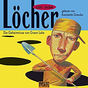 Louis Sachar: Löcher: Die Geheimnisse von Green Lake