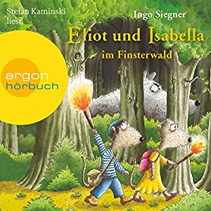 Ingo Siegner: Eliot und Isabella im Finsterwald (Eliot und Isabella 4)