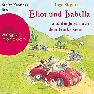 Ingo Siegner: Eliot und Isabella und die Jagd nach dem Funkelstein (Eliot und Isabella 2)