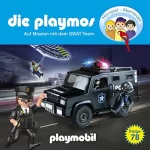 David Bredel, Florian Fickel: Auf Mission mit dem SWAT-Team. Das Original Playmobil Hörspiel: Die Playmos 78