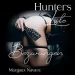 Margaux Navara: Bezwungen: Hunters Liste 3
