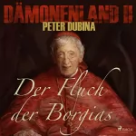 Peter Dubina: Der Fluch der Borgias: Dämonenland 2