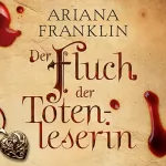 Ariana Franklin: Der Fluch der Totenleserin: Adelia 4