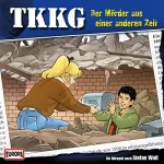 Stefan Wolf: Der Mörder aus einer anderen Zeit: TKKG 125