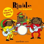 Randale: Der Reggaebär: Ska und Reggae für Kinder