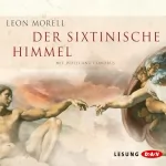 Leon Morell: Der sixtinische Himmel: 