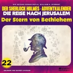 Arthur Conan Doyle, William K. Stewart: Der Stern von Bethlehem: Der Sherlock Holmes-Adventkalender - Die Reise nach Jerusalem 22