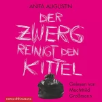 Anita Augustin: Der Zwerg reinigt den Kittel: 