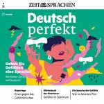 div.: Deutsch perfekt Audio - Wie fühlen Sie sich auf Deutsch? 4/2022: Deutsch lernen Audio - Geben Sie Gefühlen eine Sprache!