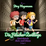 Jörg Hagemann: Die Fälscher-Zwillinge: Drei durch dick und dünn 6