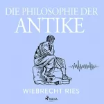 Wiebrecht Ries: Die Philosophie der Antike: 