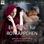 Anna Katmore: Ein Prinz für Rotkäppchen: Die Chroniken von Märchenland 1