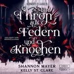 Shannon Mayer, Kelly St. Clare: Ein Thron aus Federn und Knochen: Honey & Ash 2