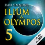 Dan Simmons: Ilium & Olympos 5: 