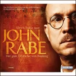 John Rabe: John Rabe. Der gute Deutsche von Nanking: 