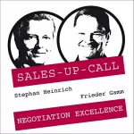 Stephan Heinrich, Frieder Gamm: Negotiation Excellence: Sales-up-Call