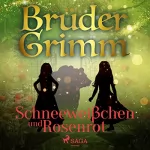 Brüder Grimm: Schneeweißchen und Rosenrot: 