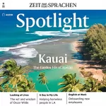 Owen Connors: Spotlight Audio - Kauai. The Garden Isle of Hawaii. 11/22: Englisch lernen Audio - Kauai, die Garteninsel Hawaiis
