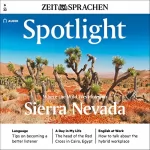 Owen Connors: Spotlight Audio - Sierra Nevada. Where the Wild West lives on. 6/2022: Englisch lernen Audio - Die Sierra Nevada