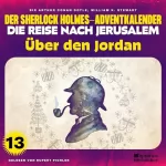 Arthur Conan Doyle, William K. Stewart: Über den Jordan: Der Sherlock Holmes-Adventkalender - Die Reise nach Jerusalem 13
